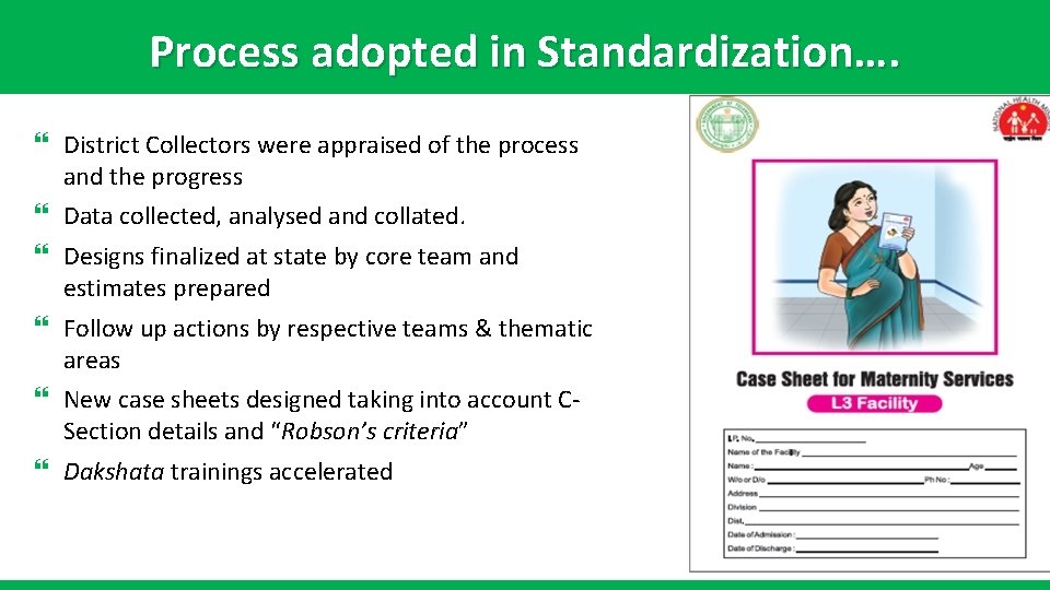 Process adopted in Standardization…. } District Collectors were appraised of the process and the