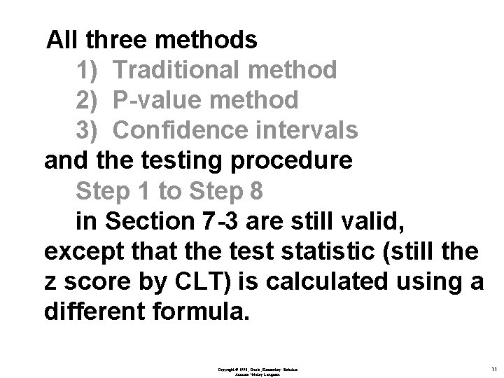 All three methods 1) Traditional method 2) P-value method 3) Confidence intervals and the