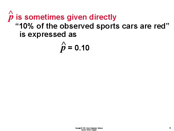 Ù p is sometimes given directly “ 10% of the observed sports cars are
