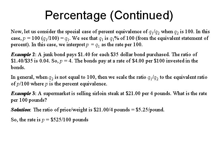 Percentage (Continued) Now, let us consider the special case of percent equivalence of q Percentage (Continued) Now, let us consider the special case of percent equivalence of q