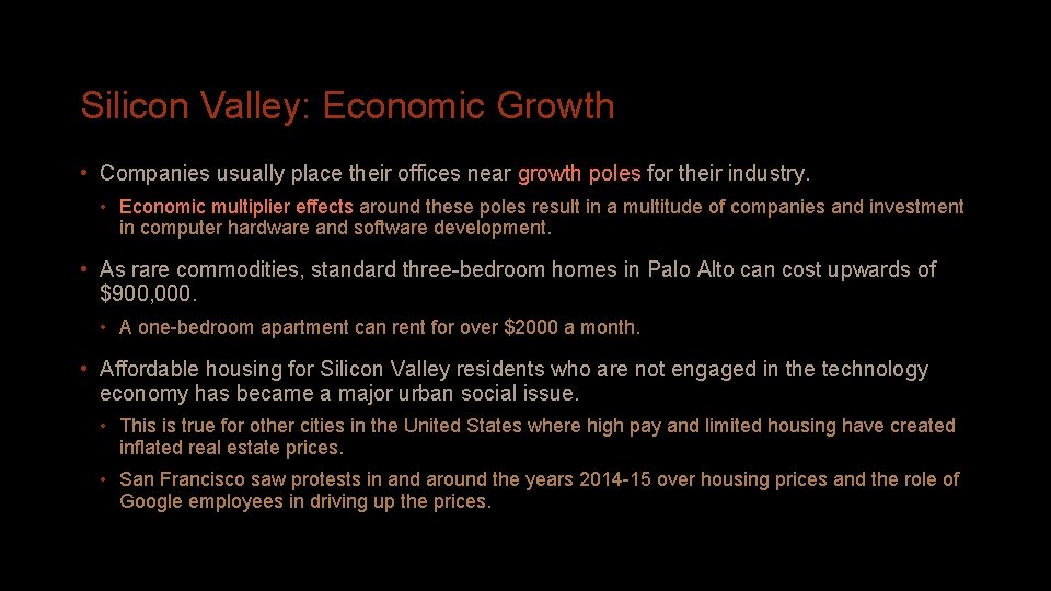 Silicon Valley: Economic Growth • Companies usually place their offices near growth poles for