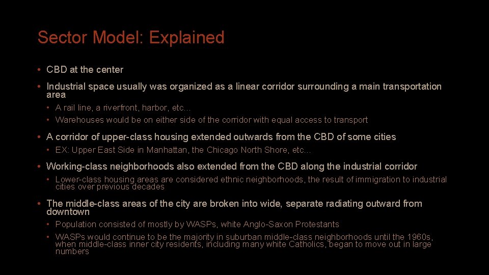 Sector Model: Explained • CBD at the center • Industrial space usually was organized