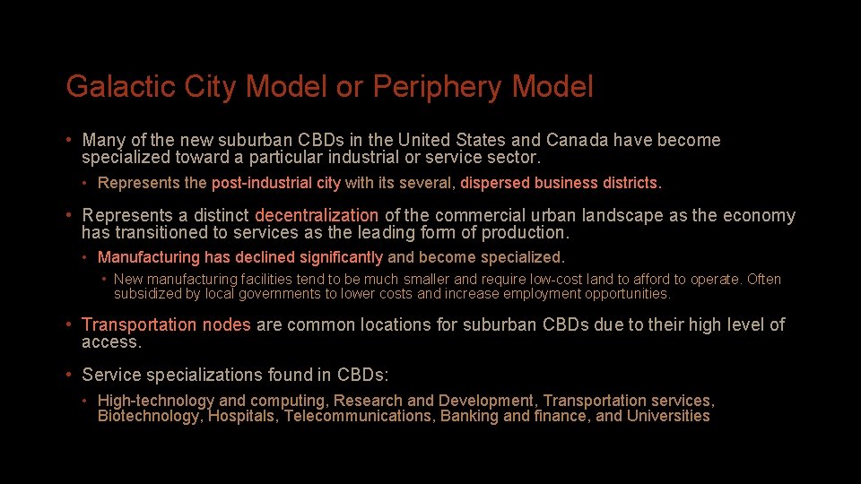 Galactic City Model or Periphery Model • Many of the new suburban CBDs in