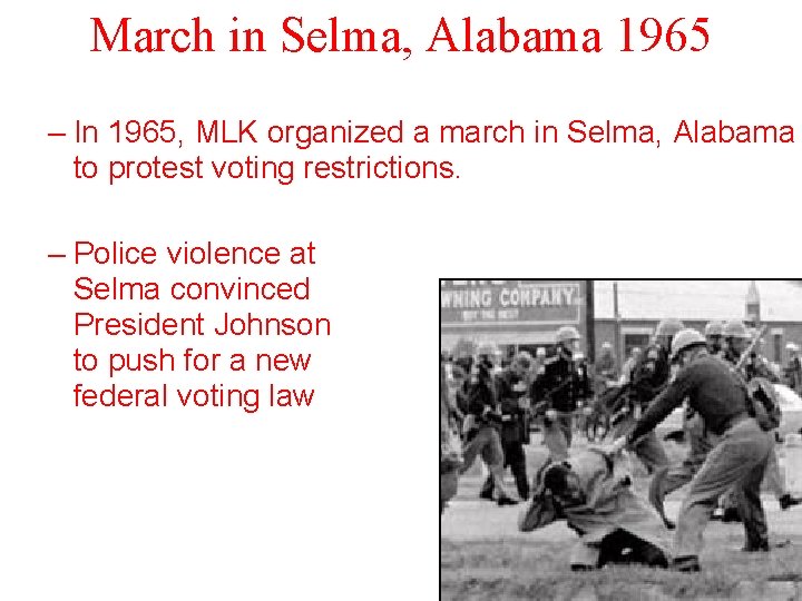 March in Selma, Alabama 1965 – In 1965, MLK organized a march in Selma,