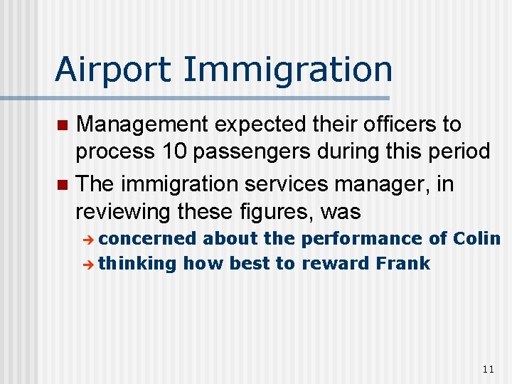 Airport Immigration Management expected their officers to process 10 passengers during this period n