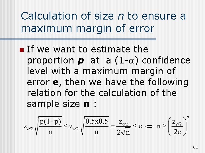 Calculation of size n to ensure a maximum margin of error n If we