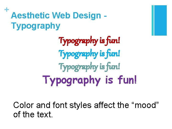 + Aesthetic Web Design Typography is fun! Typography is fun! Color and font styles