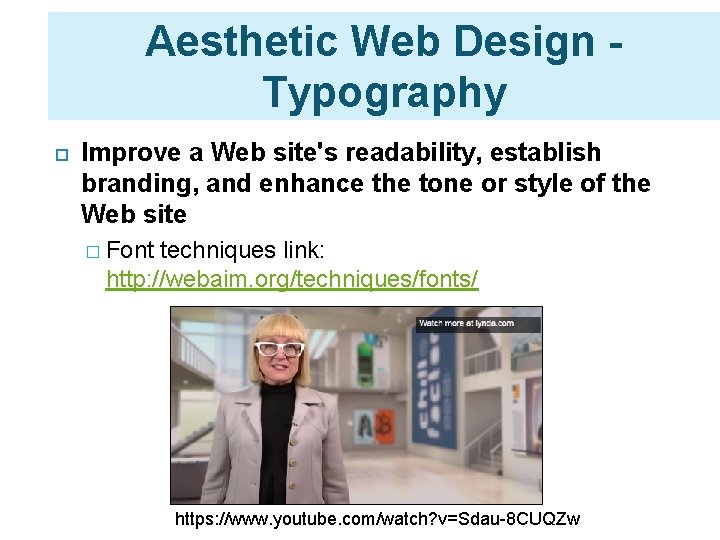 Aesthetic Web Design Typography Improve a Web site's readability, establish branding, and enhance the