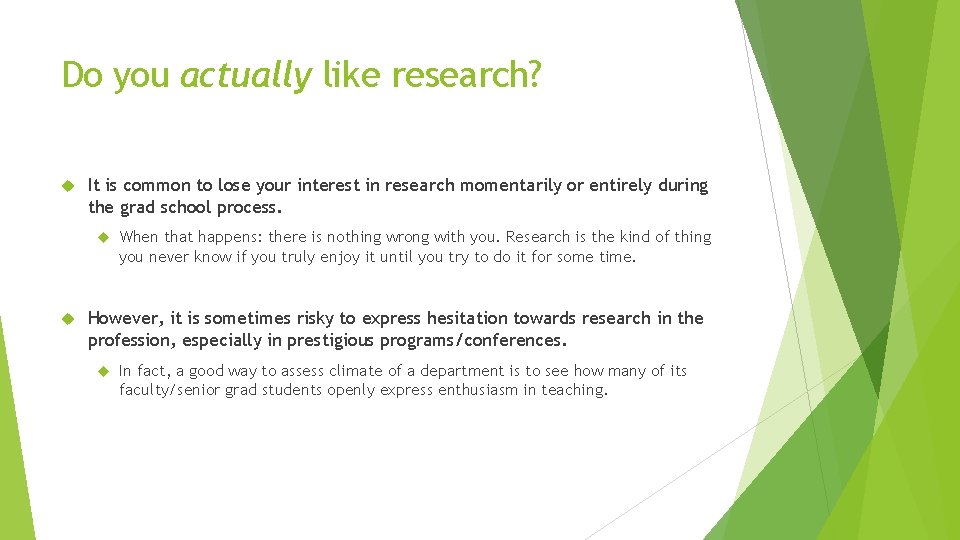 Do you actually like research? It is common to lose your interest in research