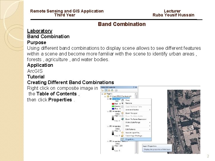 Remote Sensing and GIS Application Third Year Lecturer Ruba Yousif Hussain Band Combination Laboratory