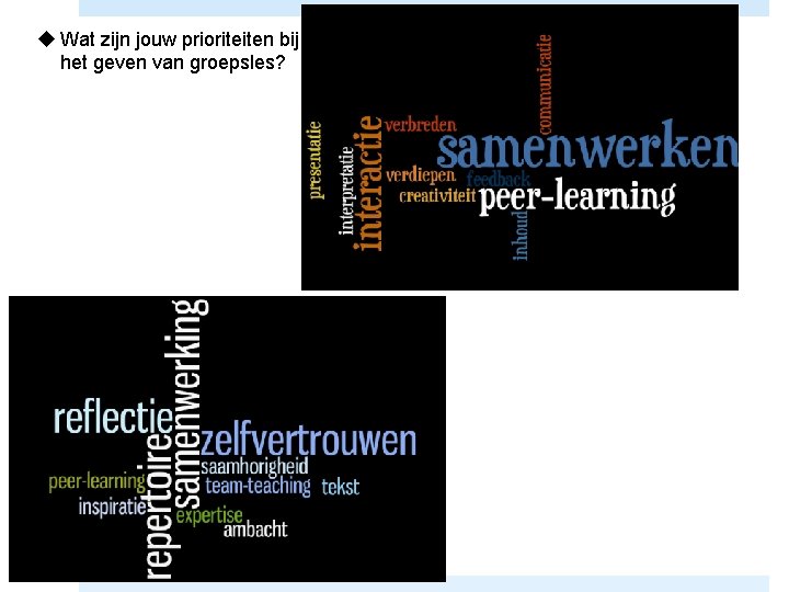 u Wat zijn jouw prioriteiten bij het geven van groepsles? 