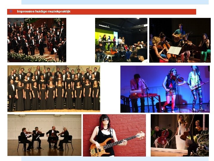  Impressies huidige muziekpraktijk 