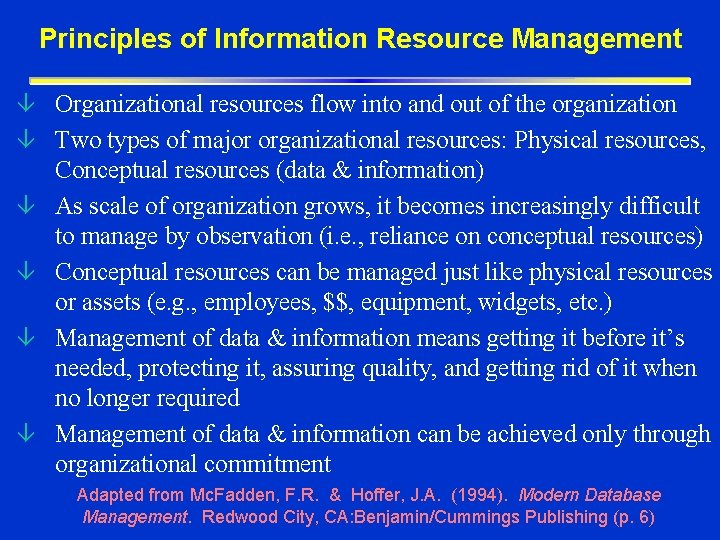 Principles of Information Resource Management â Organizational resources flow into and out of the Principles of Information Resource Management â Organizational resources flow into and out of the