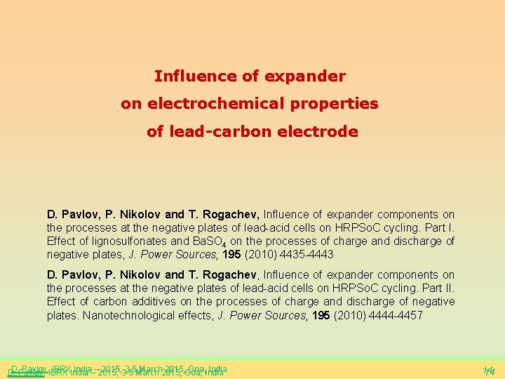 Influence of expander on electrochemical properties of lead-carbon electrode D. Pavlov, P. Nikolov and