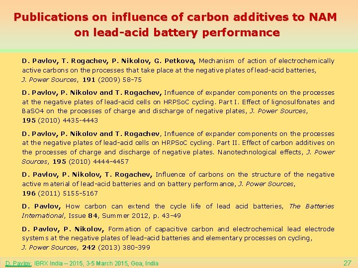 Publications on influence of carbon additives to NAM on lead-acid battery performance D. Pavlov,