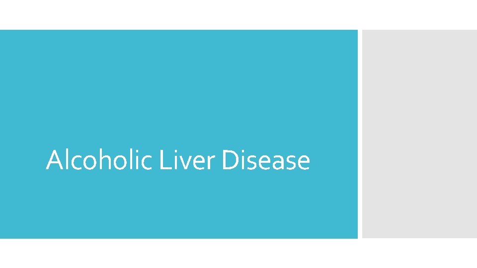 Alcoholic Liver Disease 