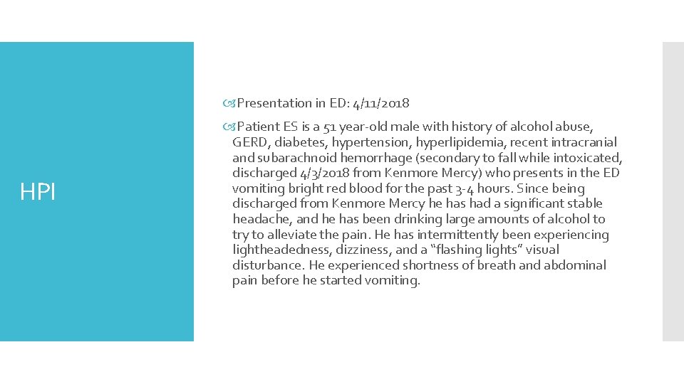  Presentation in ED: 4/11/2018 HPI Patient ES is a 51 year-old male with