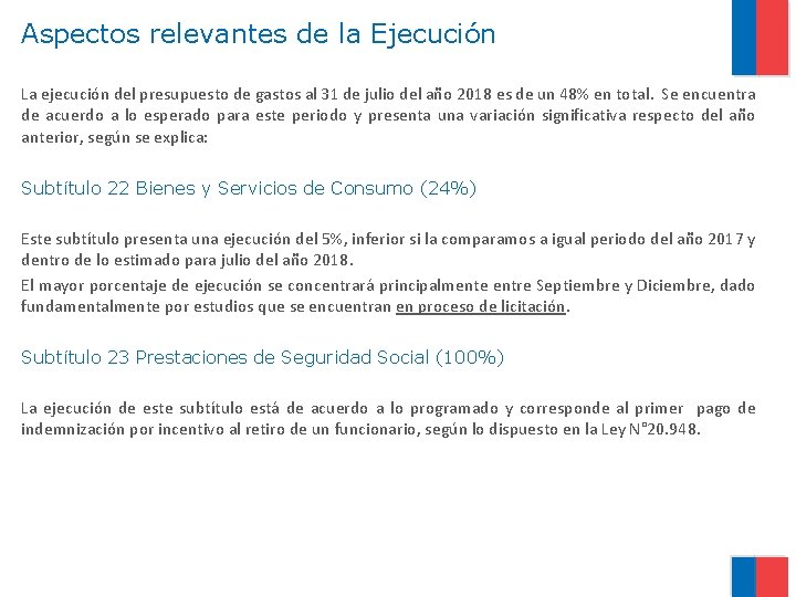 Aspectos relevantes de la Ejecución La ejecución del presupuesto de gastos al 31 de