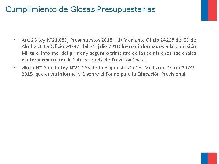 Cumplimiento de Glosas Presupuestarias • • Art. 23 Ley N° 21. 053, Presupuestos 2018