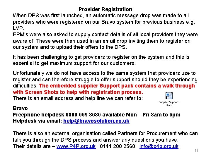 Provider Registration When DPS was first launched, an automatic message drop was made to