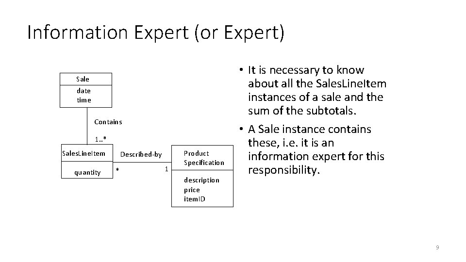 Information Expert (or Expert) Sale date time Contains 1. . * Sales. Line. Item