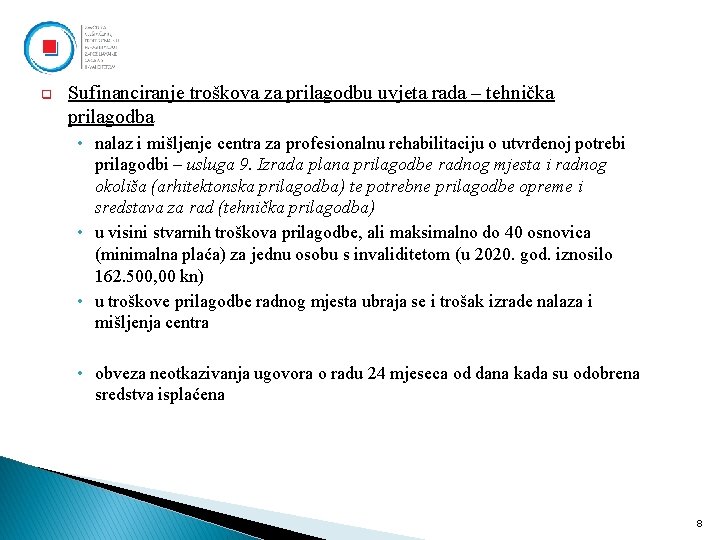 q Sufinanciranje troškova za prilagodbu uvjeta rada – tehnička prilagodba • nalaz i mišljenje