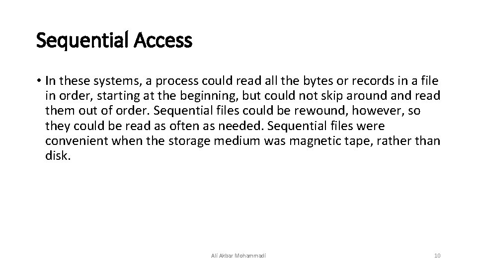 Sequential Access • In these systems, a process could read all the bytes or Sequential Access • In these systems, a process could read all the bytes or