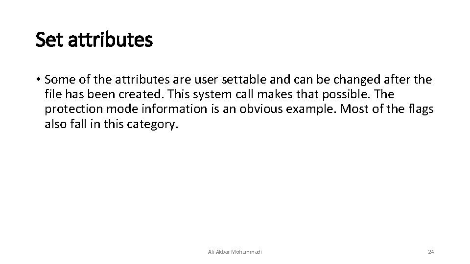 Set attributes • Some of the attributes are user settable and can be changed Set attributes • Some of the attributes are user settable and can be changed