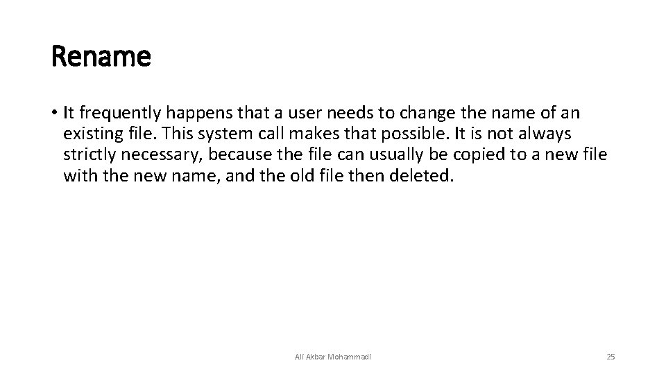 Rename • It frequently happens that a user needs to change the name of Rename • It frequently happens that a user needs to change the name of