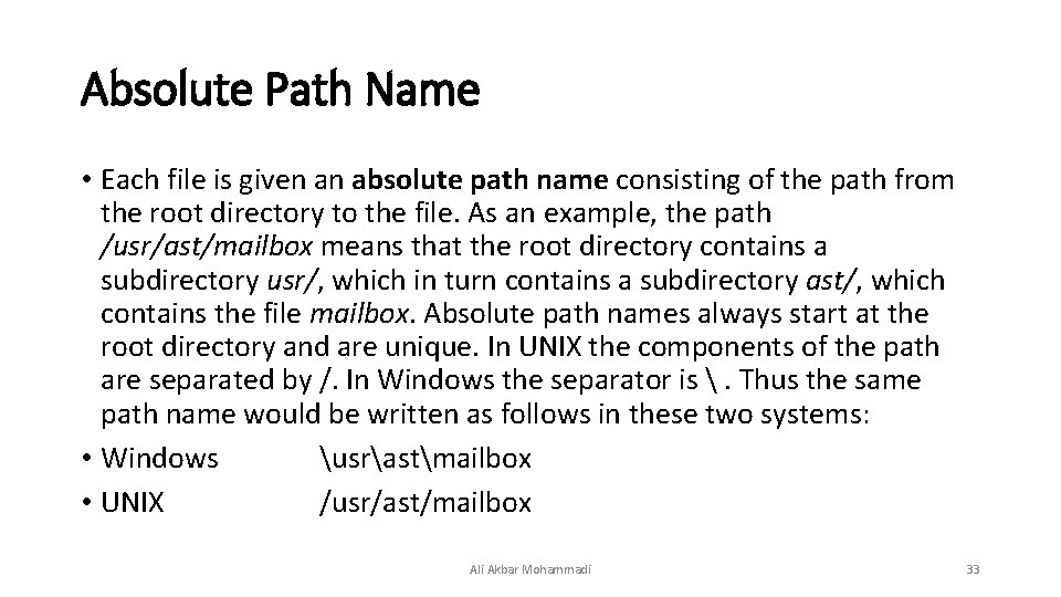 Absolute Path Name • Each file is given an absolute path name consisting of Absolute Path Name • Each file is given an absolute path name consisting of