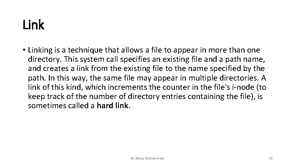 Link • Linking is a technique that allows a file to appear in more Link • Linking is a technique that allows a file to appear in more