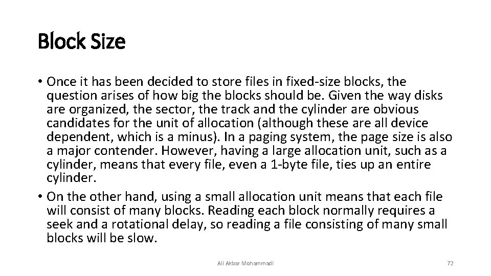 Block Size • Once it has been decided to store files in fixed-size blocks, Block Size • Once it has been decided to store files in fixed-size blocks,
