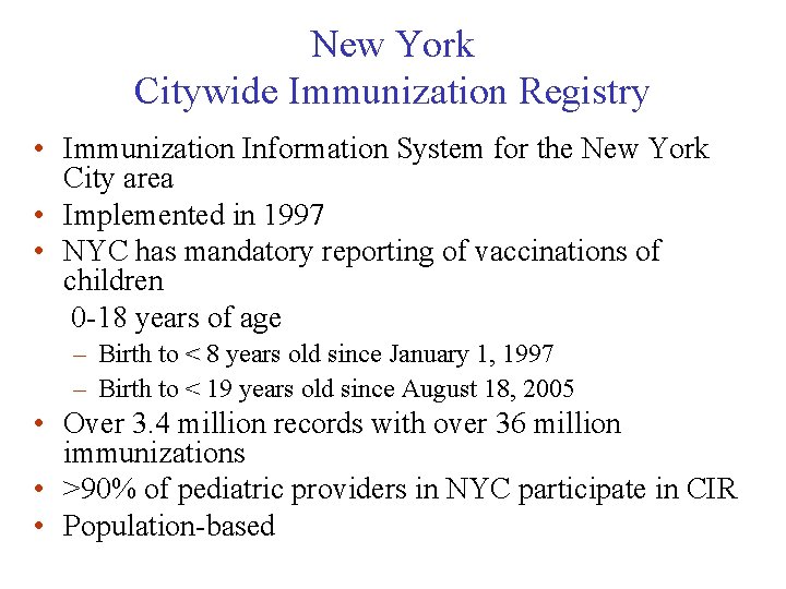 New York Citywide Immunization Registry • Immunization Information System for the New York City