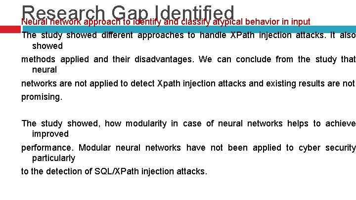 Research Gap Identified Neural network approach to identify and classify atypical behavior in input