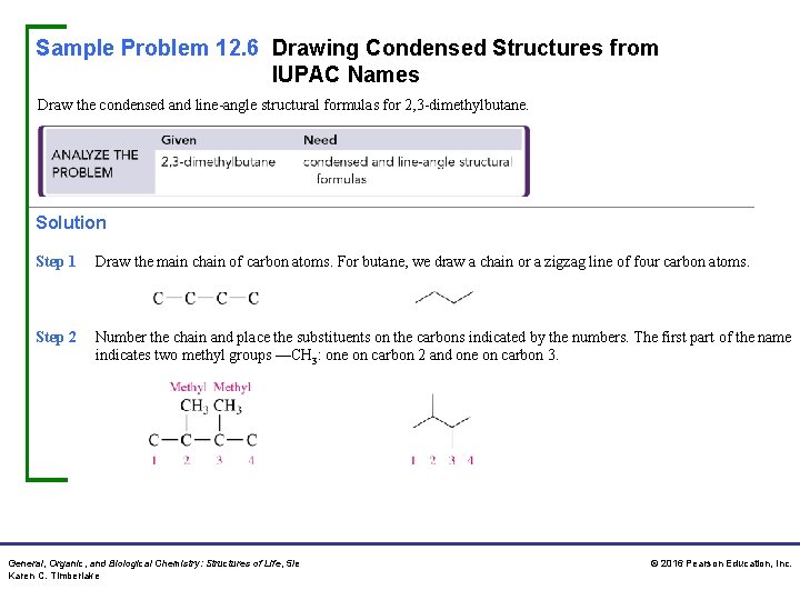Sample Problem 12. 6 Drawing Condensed Structures from IUPAC Names Draw the condensed and