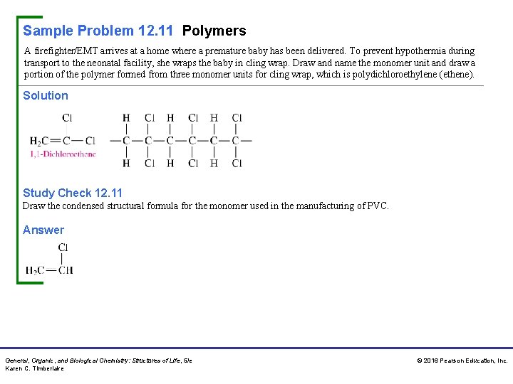 Sample Problem 12. 11 Polymers A firefighter/EMT arrives at a home where a premature