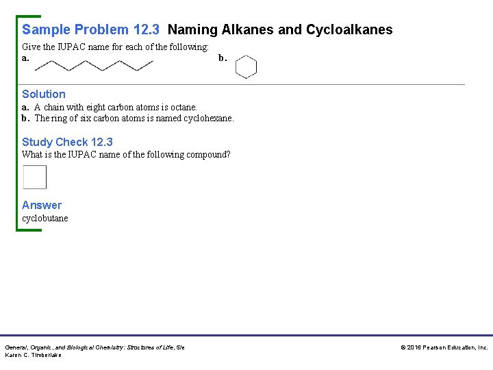 Sample Problem 12. 3 Naming Alkanes and Cycloalkanes Give the IUPAC name for each