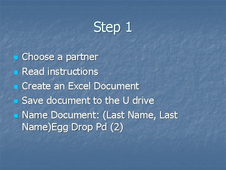 Step 1 n n n Choose a partner Read instructions Create an Excel Document