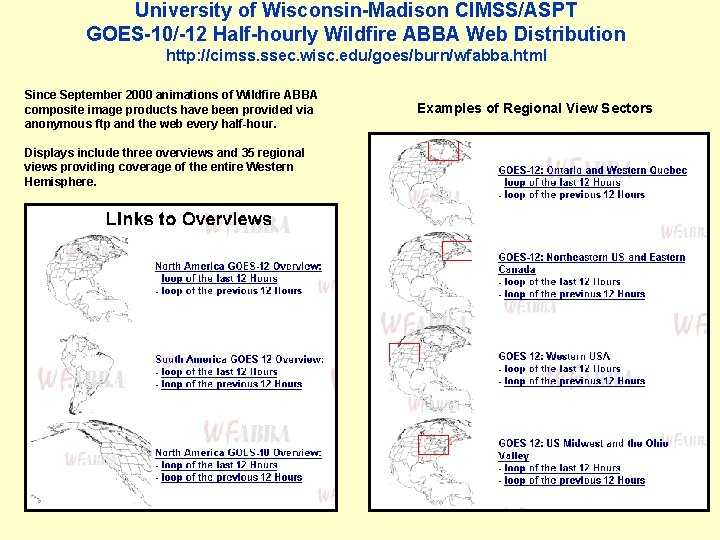 University of Wisconsin-Madison CIMSS/ASPT GOES-10/-12 Half-hourly Wildfire ABBA Web Distribution http: //cimss. ssec. wisc.