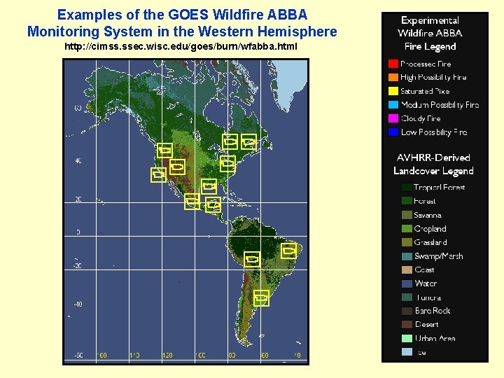Examples of the GOES Wildfire ABBA Monitoring System in the Western Hemisphere http: //cimss.