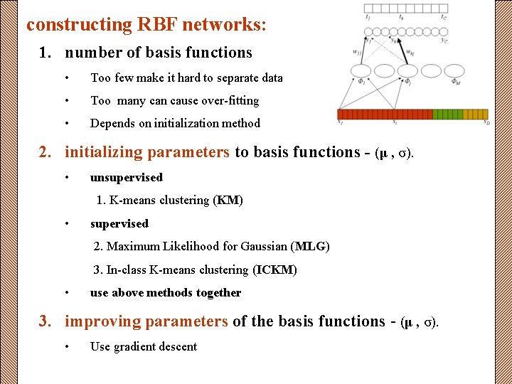 constructing RBF networks: 1. number of basis functions • Too few make it hard
