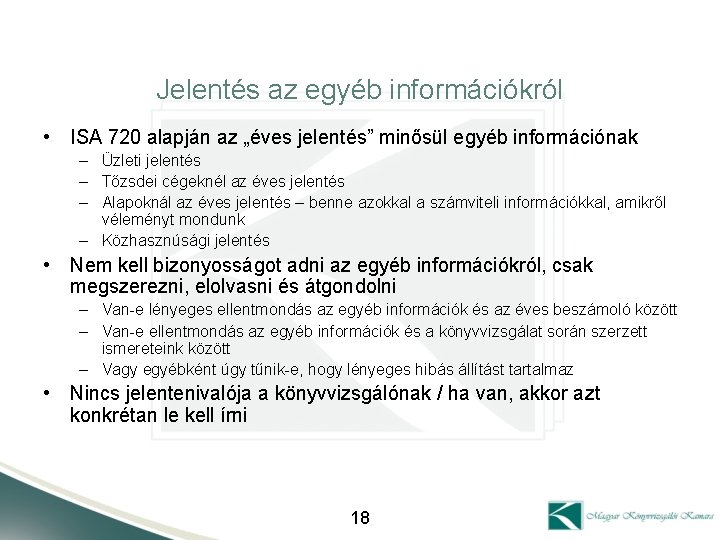 Jelentés az egyéb információkról • ISA 720 alapján az „éves jelentés” minősül egyéb információnak