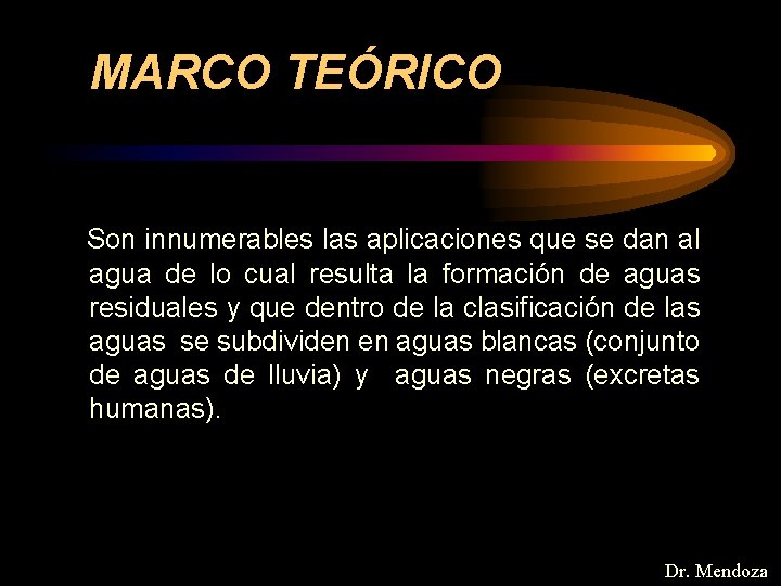 MARCO TEÓRICO Son innumerables las aplicaciones que se dan al agua de lo cual