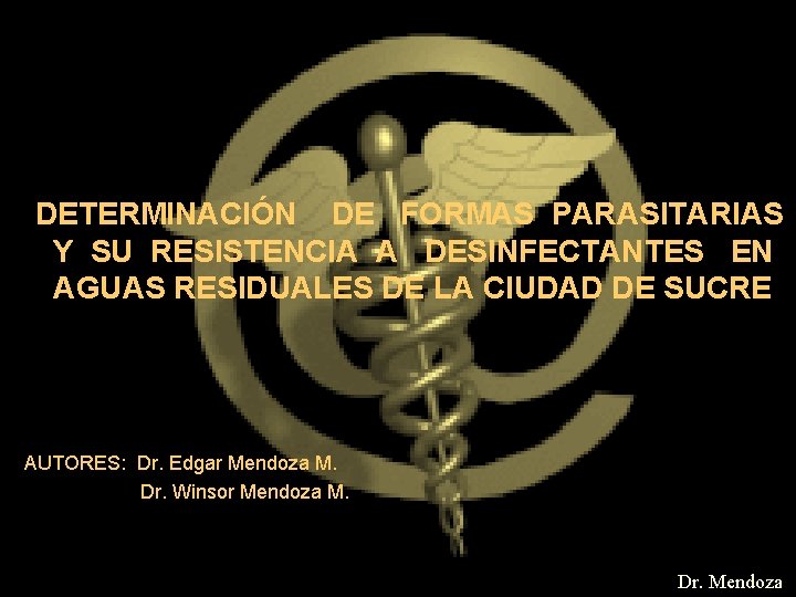 DETERMINACIÓN DE FORMAS PARASITARIAS Y SU RESISTENCIA A DESINFECTANTES EN AGUAS RESIDUALES DE LA