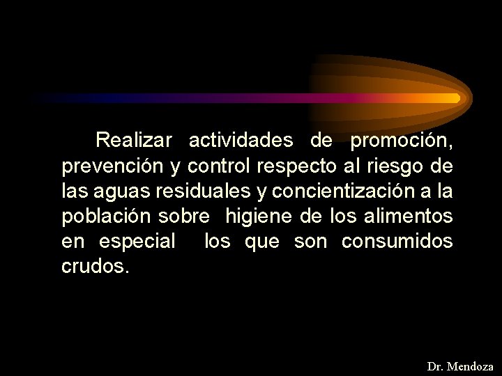 Realizar actividades de promoción, prevención y control respecto al riesgo de las aguas residuales