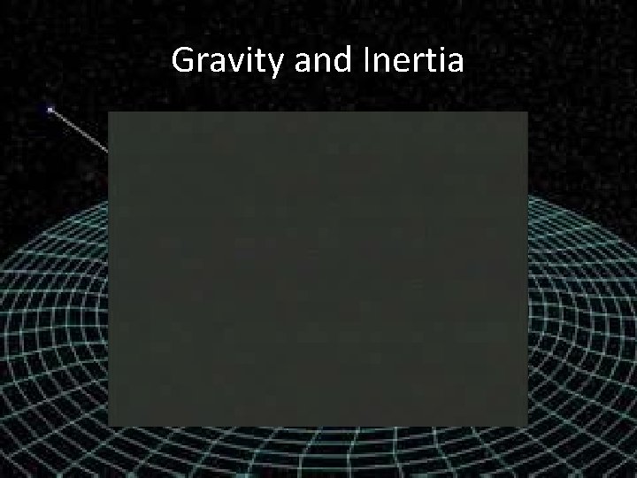 Gravity and Inertia 