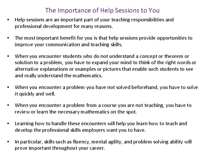 The Importance of Help Sessions to You • Help sessions are an important part