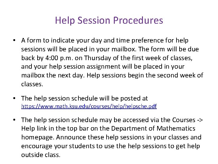Help Session Procedures • A form to indicate your day and time preference for