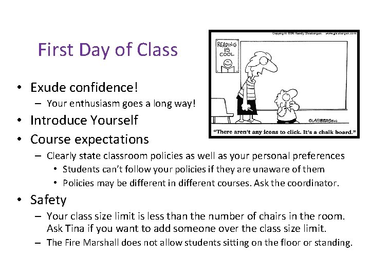 First Day of Class • Exude confidence! – Your enthusiasm goes a long way!
