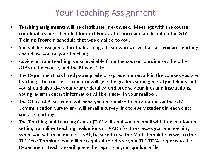 Your Teaching Assignment • • • Teaching assignments will be distributed next week. Meetings